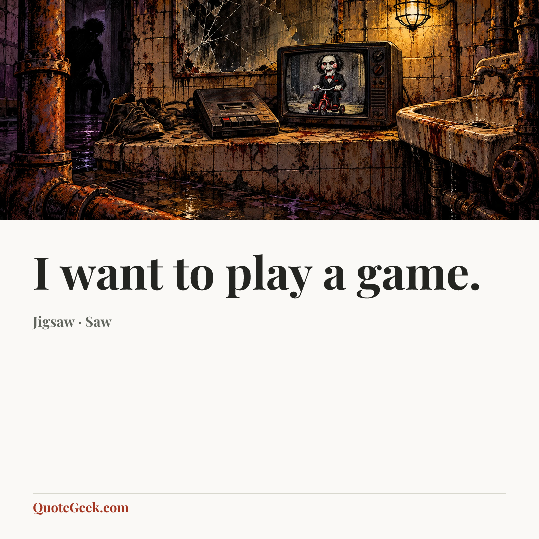 “I want to play a game.” — Jigsaw · Saw. Illustrated QuoteGeek card.