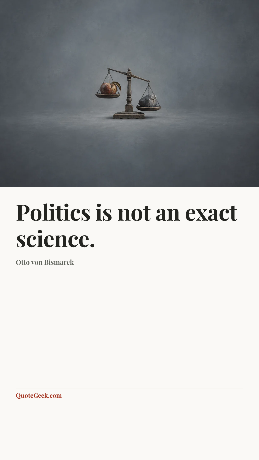 “Politics is not an exact science.” — Otto von Bismarck. Illustrated QuoteGeek card.