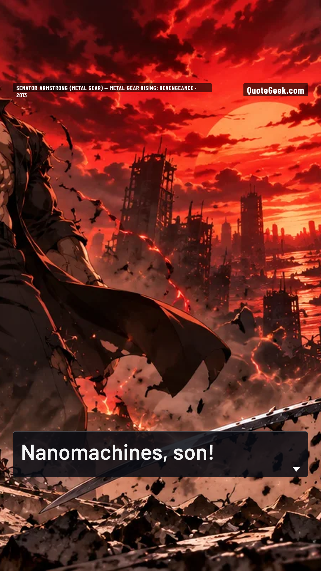“Nanomachines, son!” — Senator Armstrong (Metal Gear) · Metal Gear Rising: Revengeance. Illustrated QuoteGeek card.