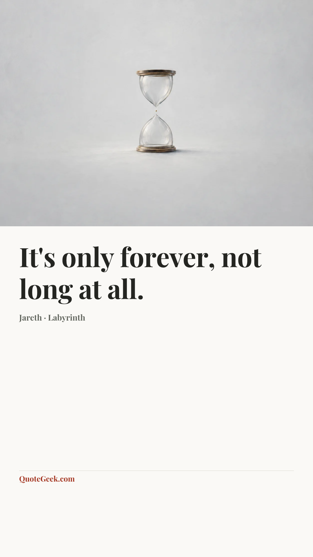 “It's only forever, not long at all.” — Jareth · Labyrinth. Illustrated QuoteGeek card.