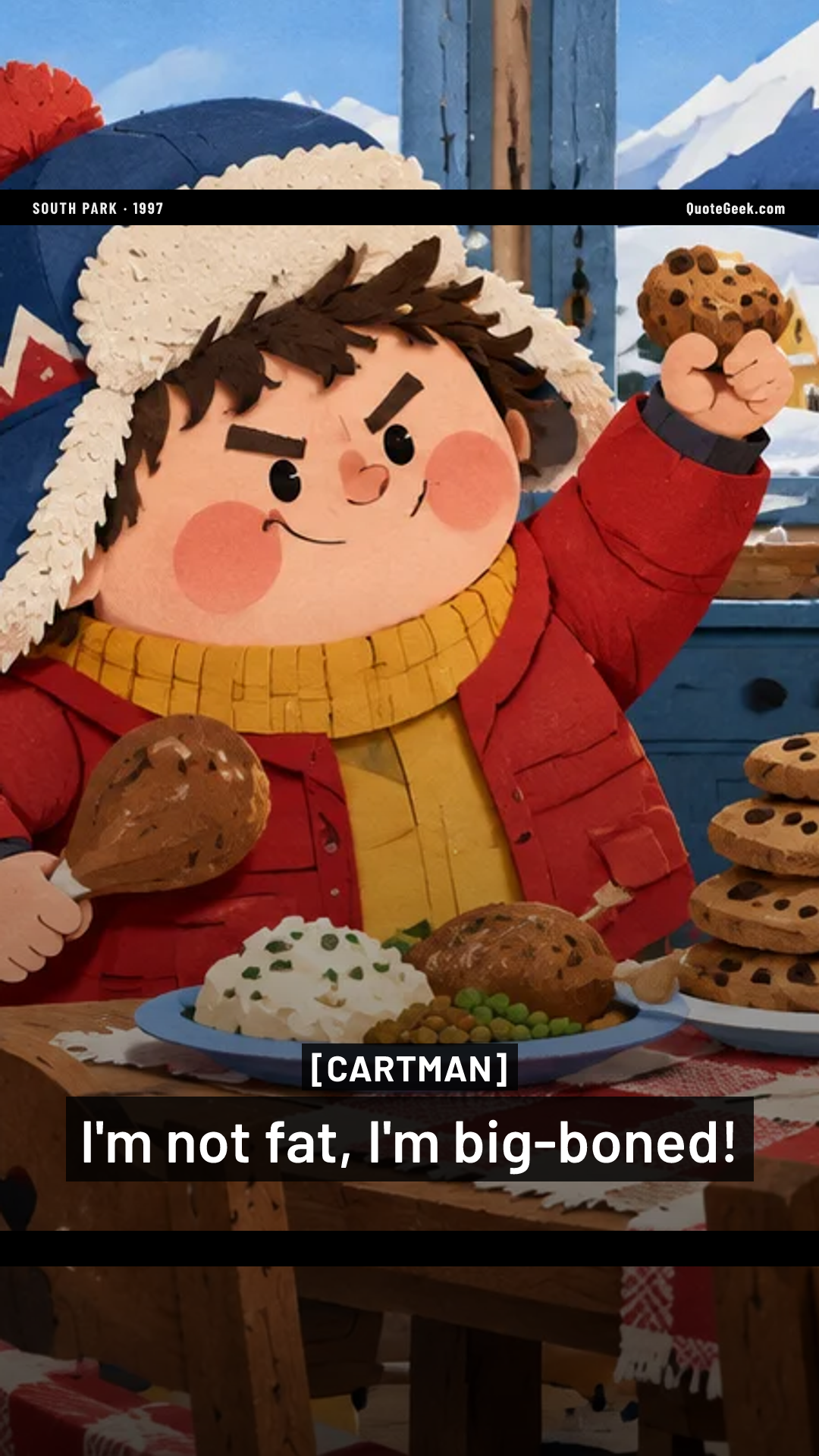 “I'm not fat, I'm big-boned!” — Cartman · South Park. Illustrated QuoteGeek card.