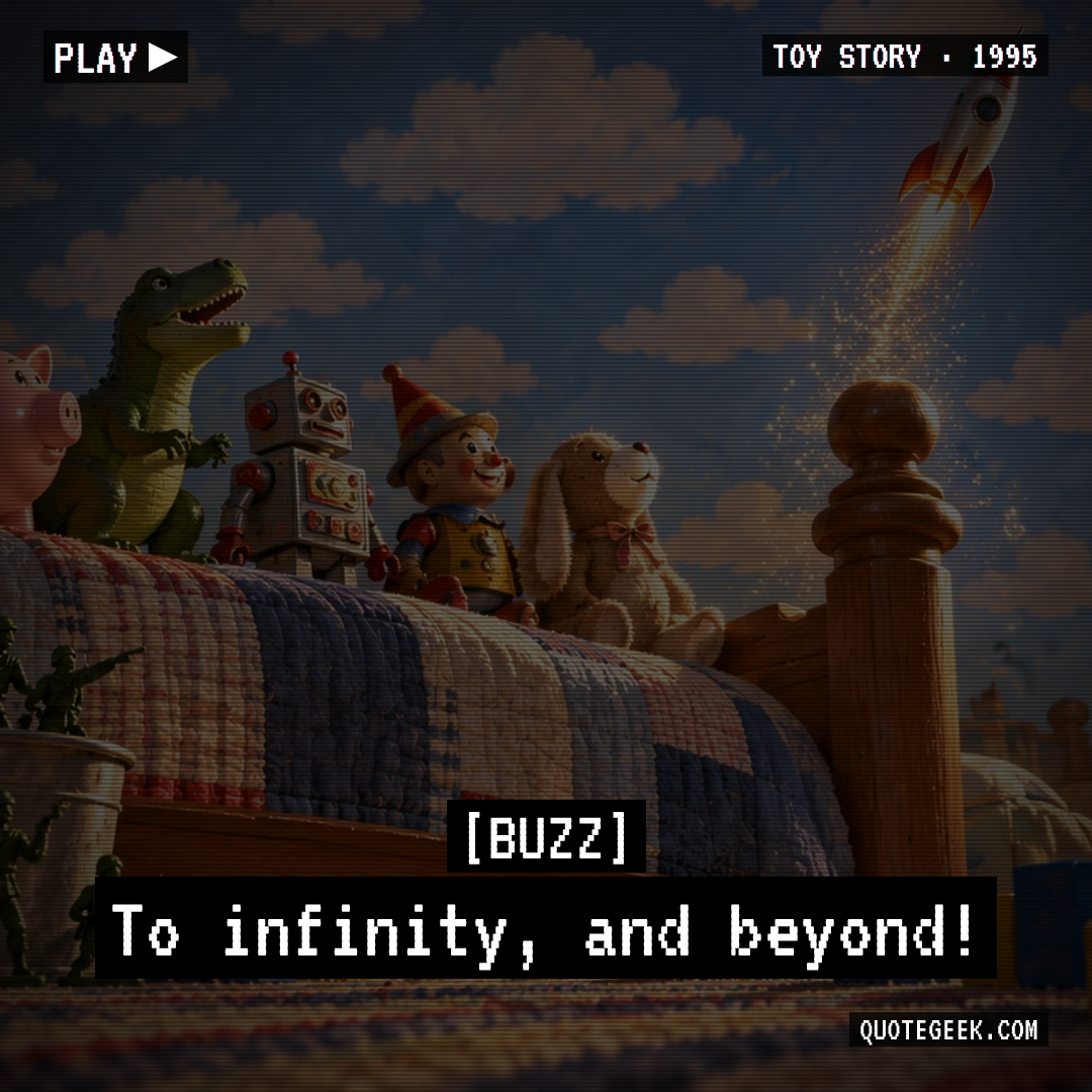 “To infinity, and beyond!” — Buzz · Toy Story. Illustrated QuoteGeek card.
