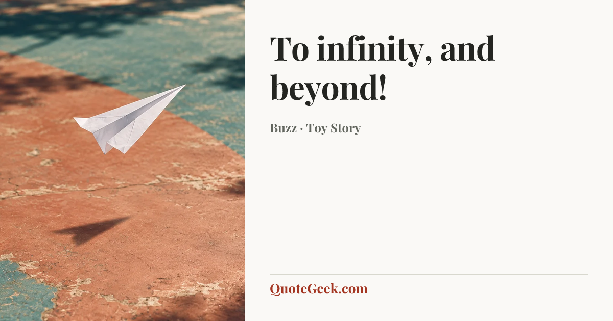“To infinity, and beyond!” — Buzz · Toy Story. Illustrated QuoteGeek card.