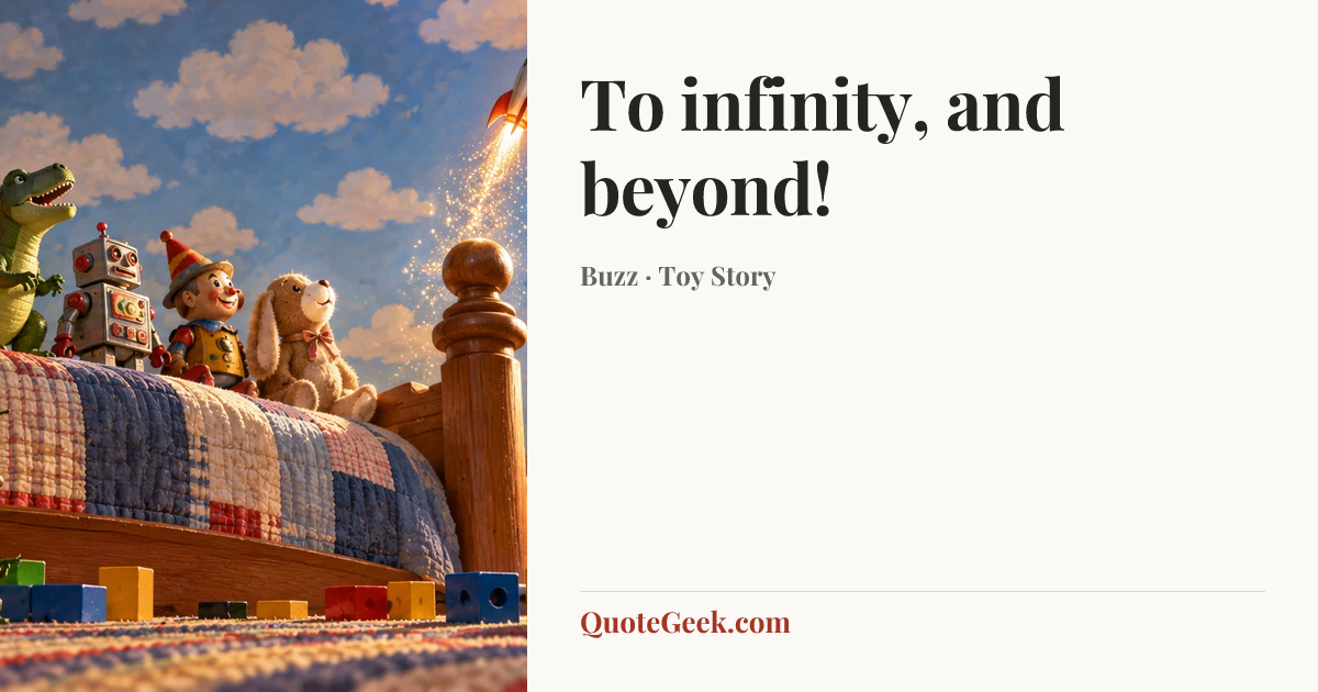 “To infinity, and beyond!” — Buzz · Toy Story. Illustrated QuoteGeek card.