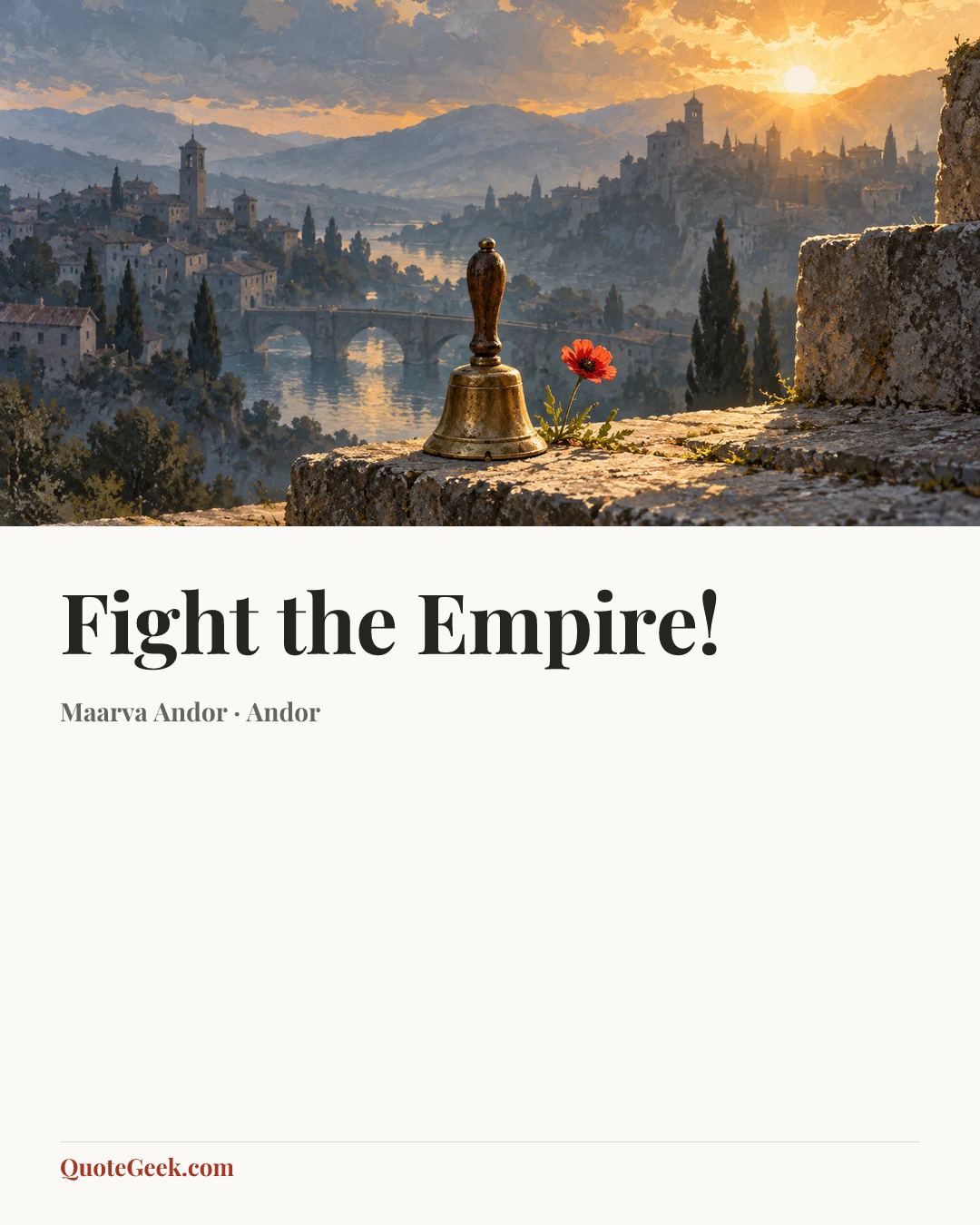 “Fight the Empire!” — Maarva Andor · Andor. Illustrated QuoteGeek card.