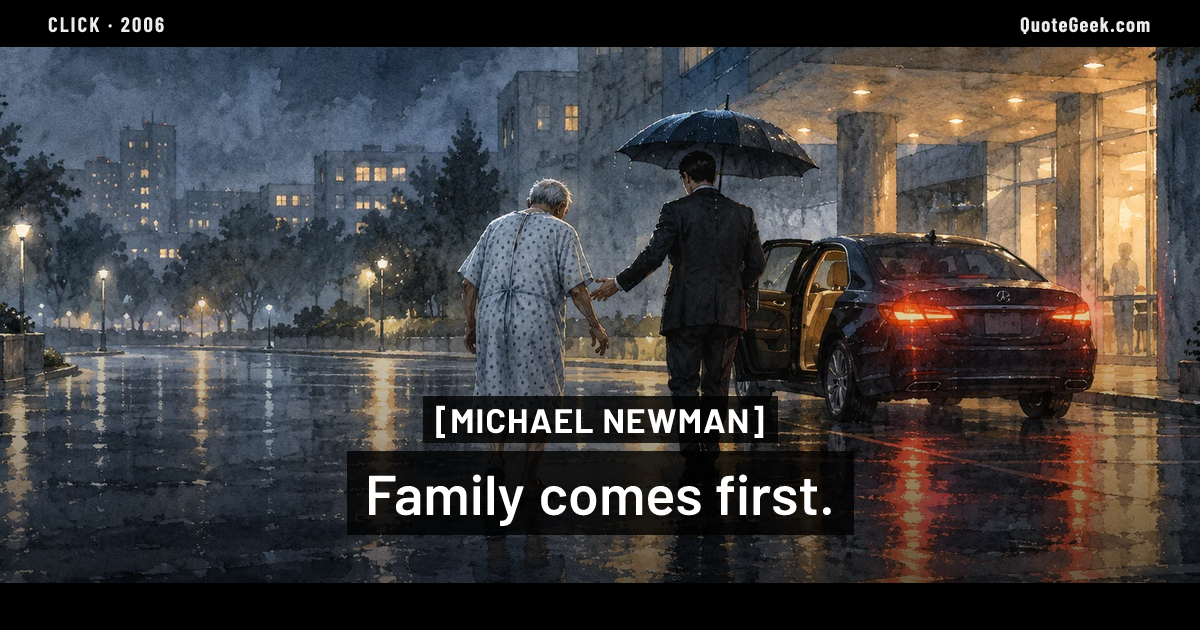 “Family comes first.” — Michael Newman · Click. Illustrated QuoteGeek card.