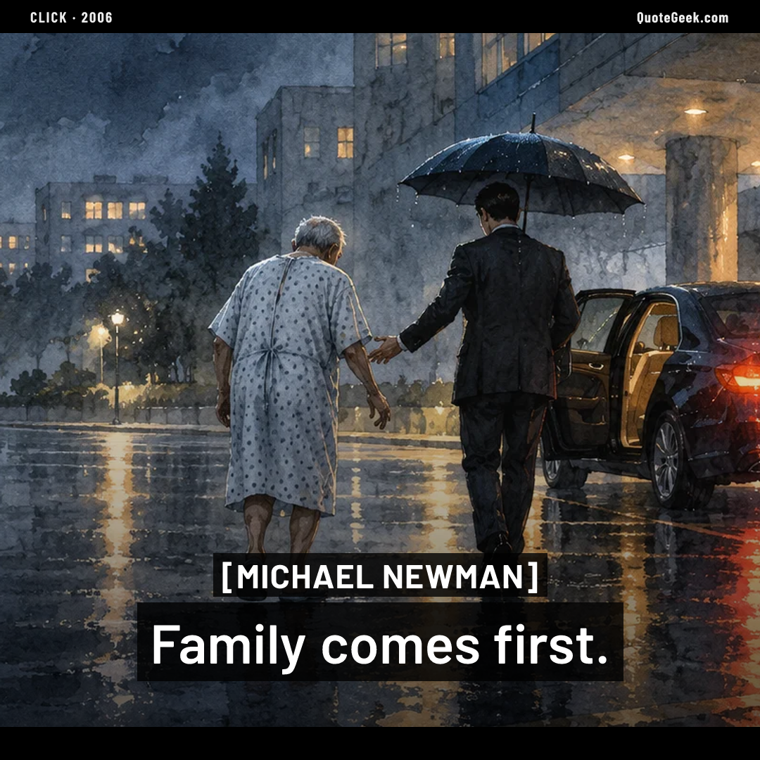 “Family comes first.” — Michael Newman · Click. Illustrated QuoteGeek card.