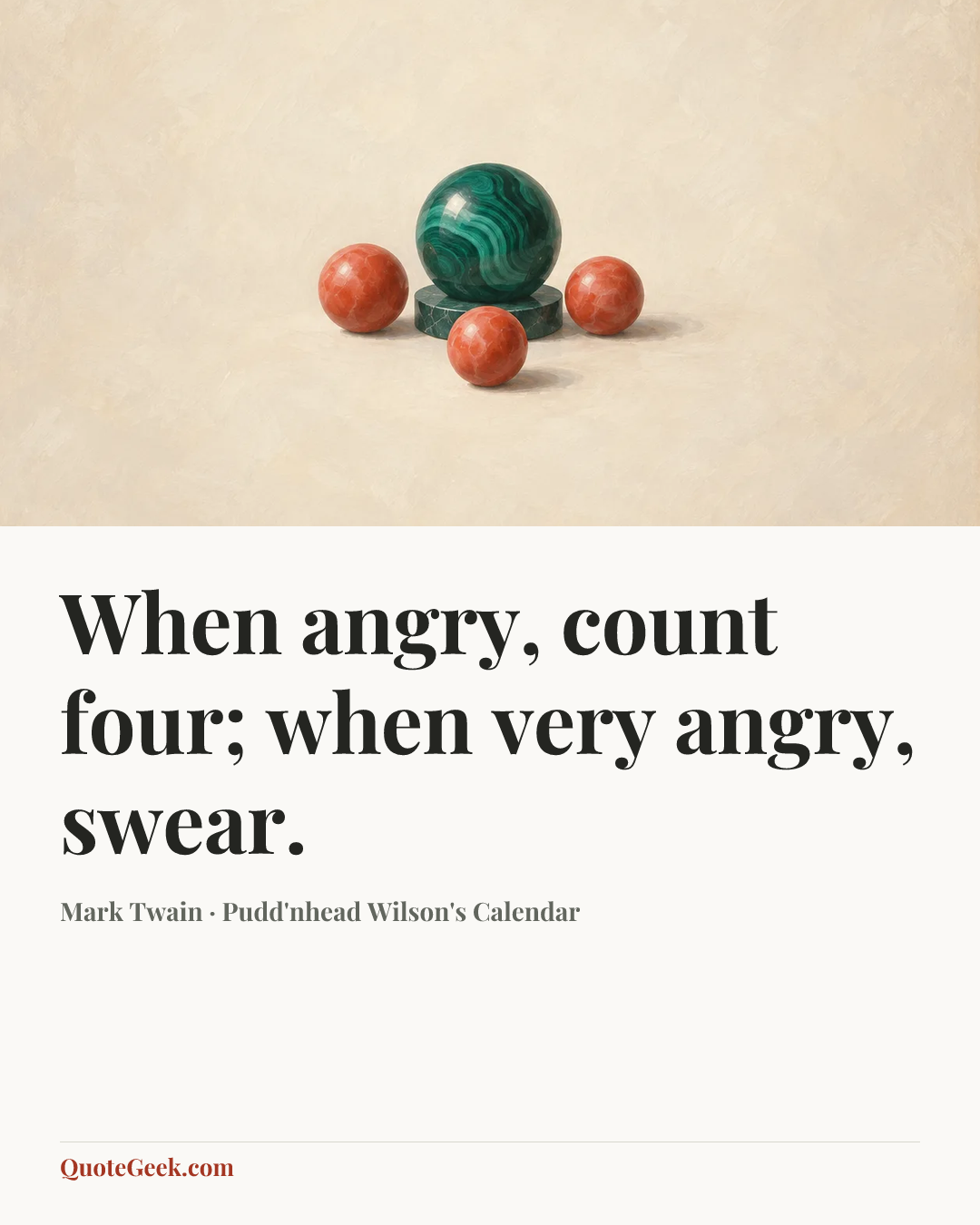 “When angry, count four; when very angry, swear.” — Mark Twain · Pudd'nhead Wilson's Calendar. Illustrated QuoteGeek card.