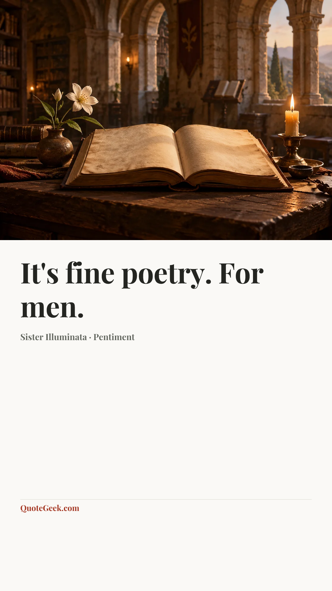 “It's fine poetry. For men.” — Sister Illuminata · Pentiment. Illustrated QuoteGeek card.