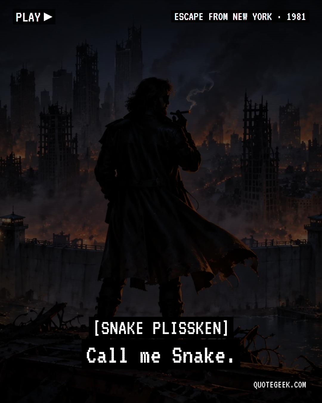 “Call me Snake.” — Snake Plissken · Escape from New York. Illustrated QuoteGeek card.