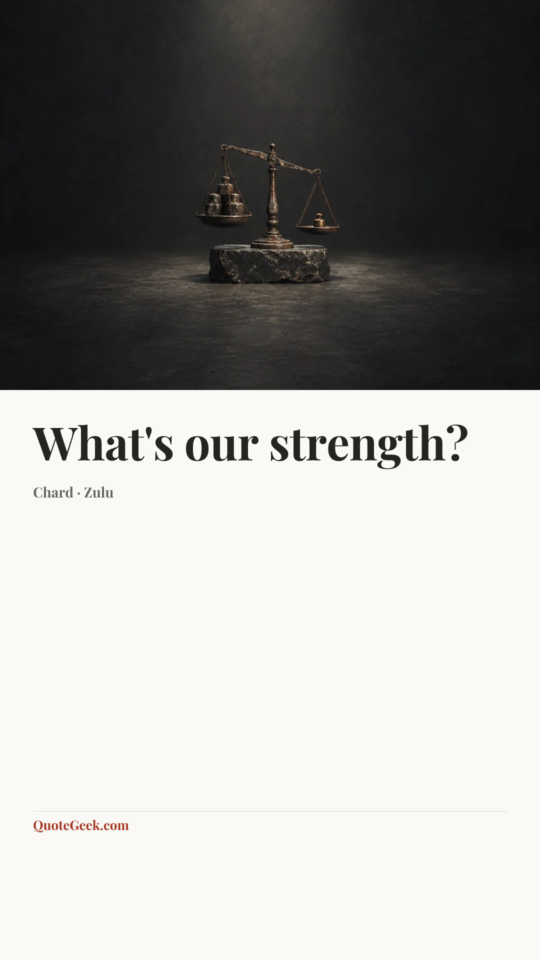 “What's our strength?” — Chard · Zulu. Illustrated QuoteGeek card.