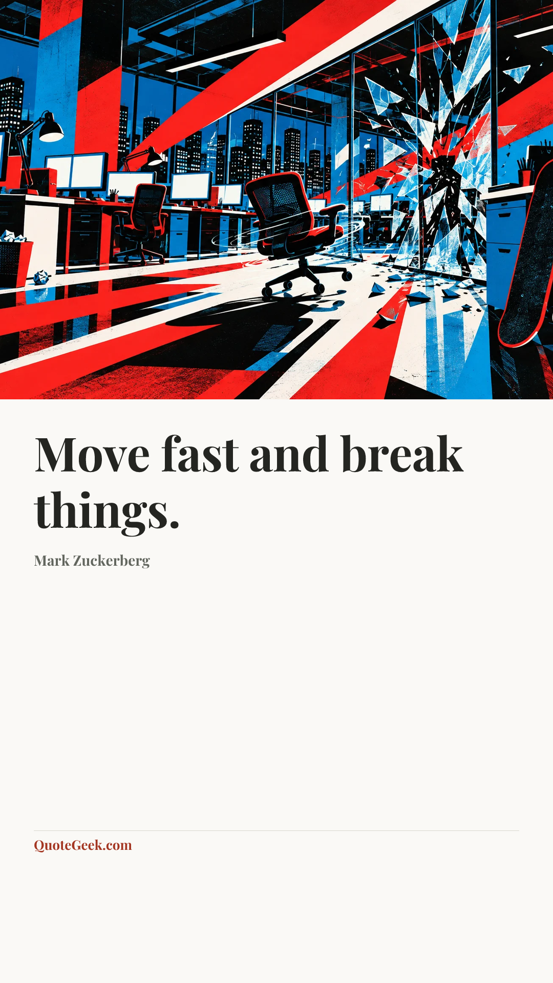 “Move fast and break things.” — Mark Zuckerberg. Illustrated QuoteGeek card.