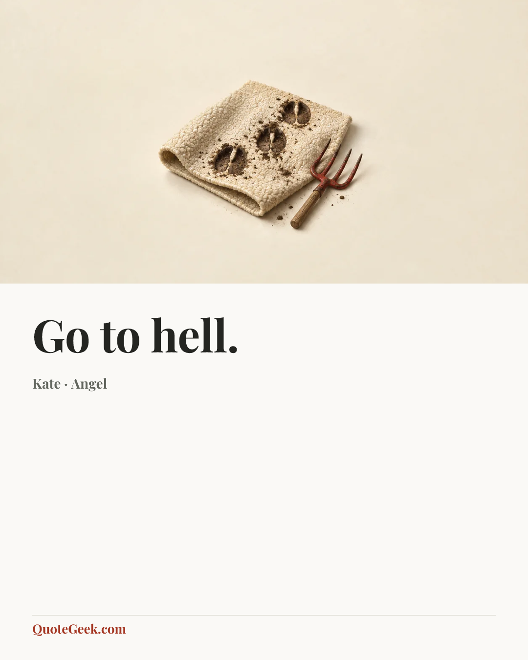 “Go to hell.” — Kate · Angel. Illustrated QuoteGeek card.