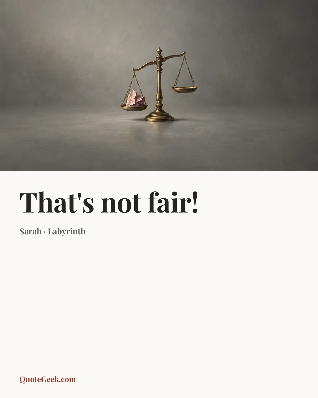 “That's not fair!” — Sarah · Labyrinth. Illustrated QuoteGeek card.