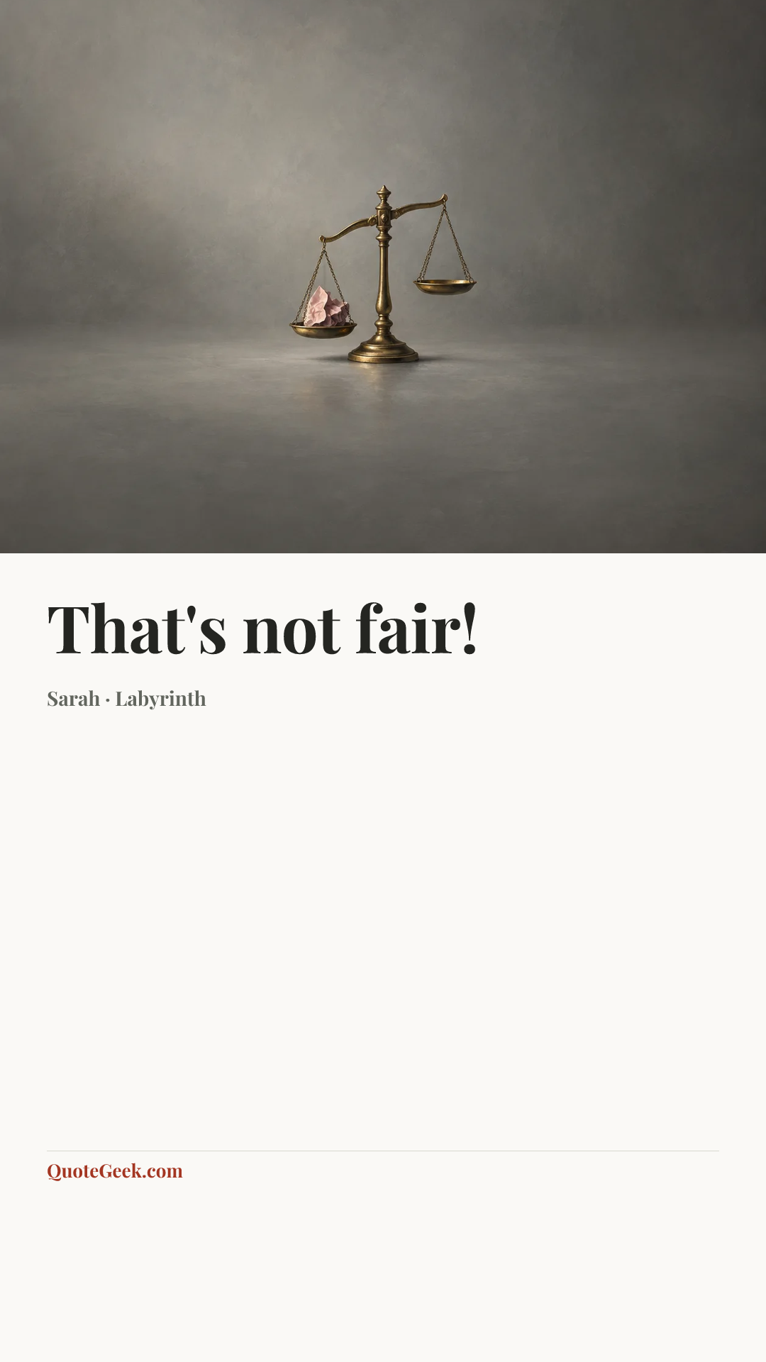 “That's not fair!” — Sarah · Labyrinth. Illustrated QuoteGeek card.