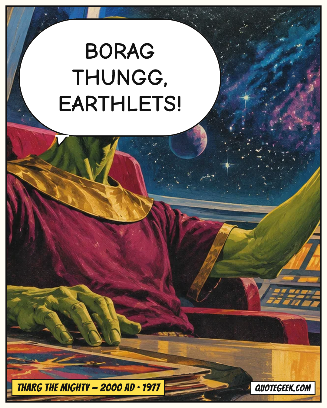 “Borag Thungg, Earthlets!” — Tharg the Mighty · 2000 AD. Illustrated QuoteGeek card.