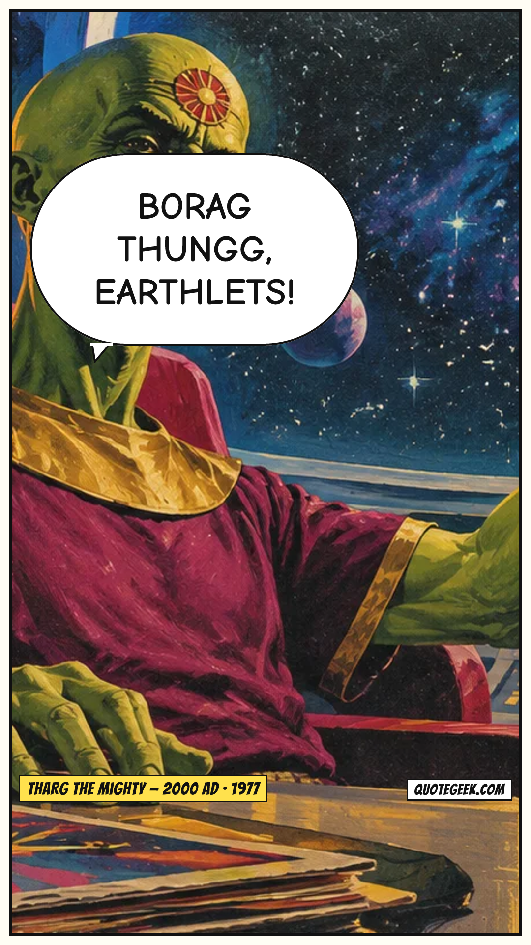 “Borag Thungg, Earthlets!” — Tharg the Mighty · 2000 AD. Illustrated QuoteGeek card.