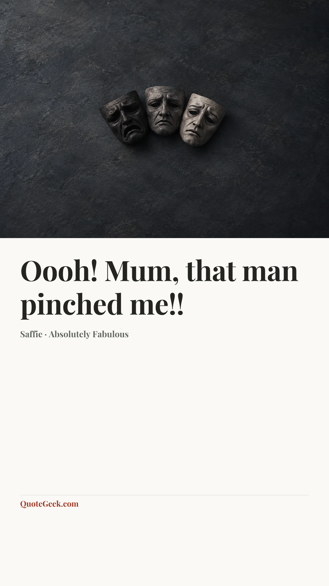 “Oooh! Mum, that man pinched me!!” — Saffie · Absolutely Fabulous. Illustrated QuoteGeek card.