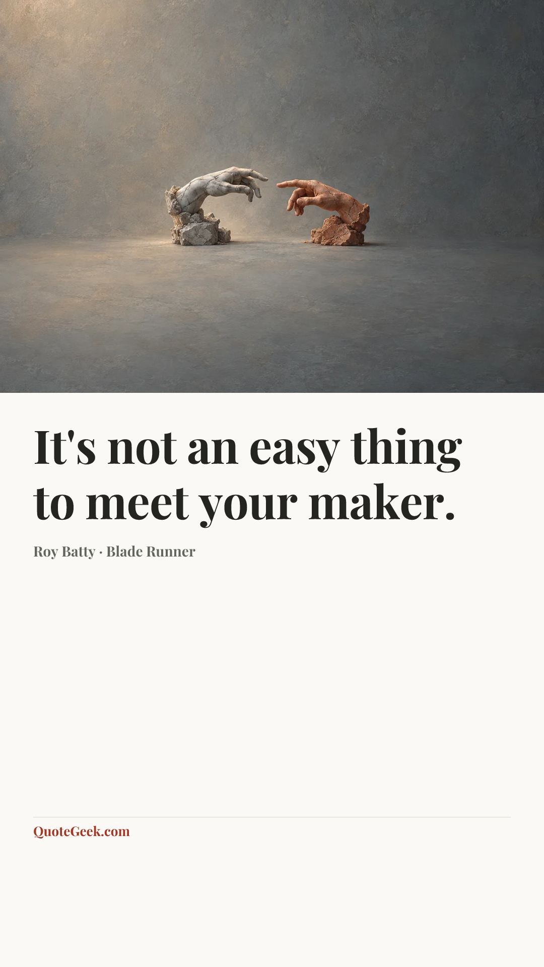 “It's not an easy thing to meet your maker.” — Roy Batty · Blade Runner. Illustrated QuoteGeek card.