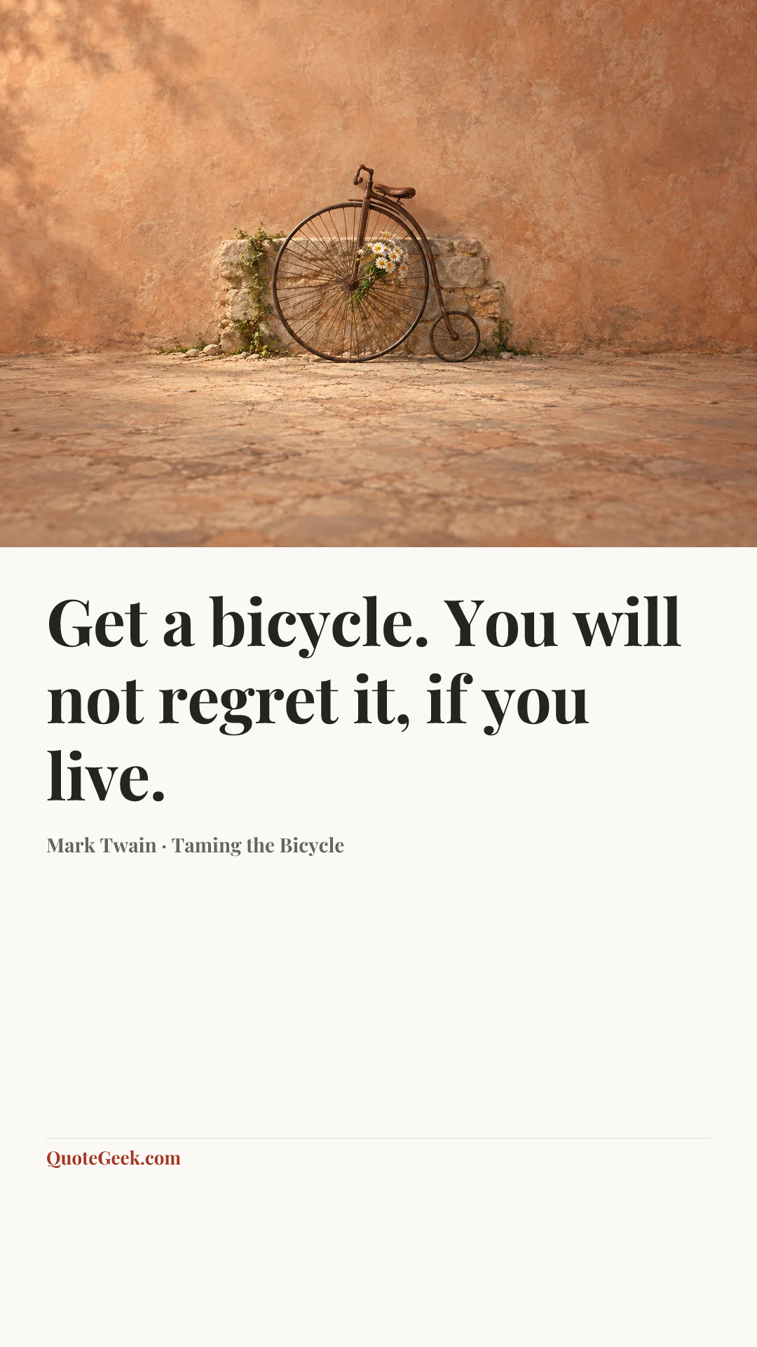 “Get a bicycle. You will not regret it, if you live.” — Mark Twain · Taming the Bicycle. Illustrated QuoteGeek card.