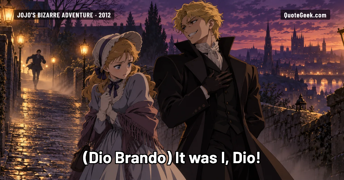 “It was I, Dio!” — Dio Brando · JoJo's Bizarre Adventure. Illustrated QuoteGeek card.