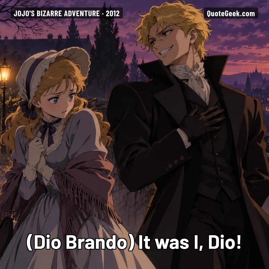 “It was I, Dio!” — Dio Brando · JoJo's Bizarre Adventure. Illustrated QuoteGeek card.