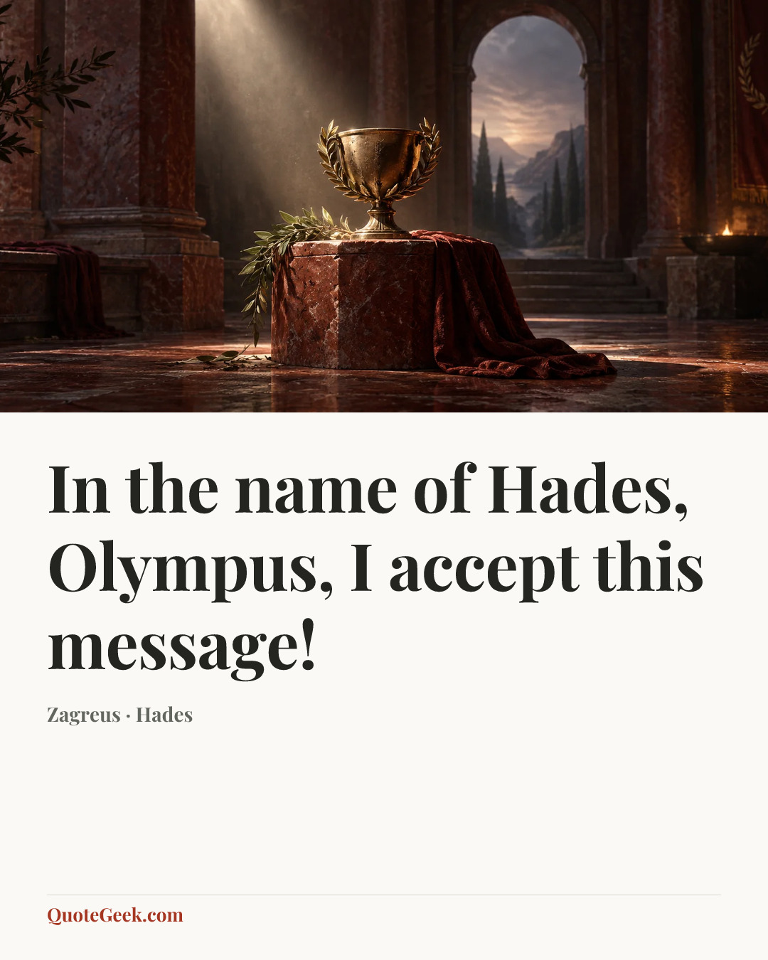 “In the name of Hades, Olympus, I accept this message!” — Zagreus · Hades. Illustrated QuoteGeek card.