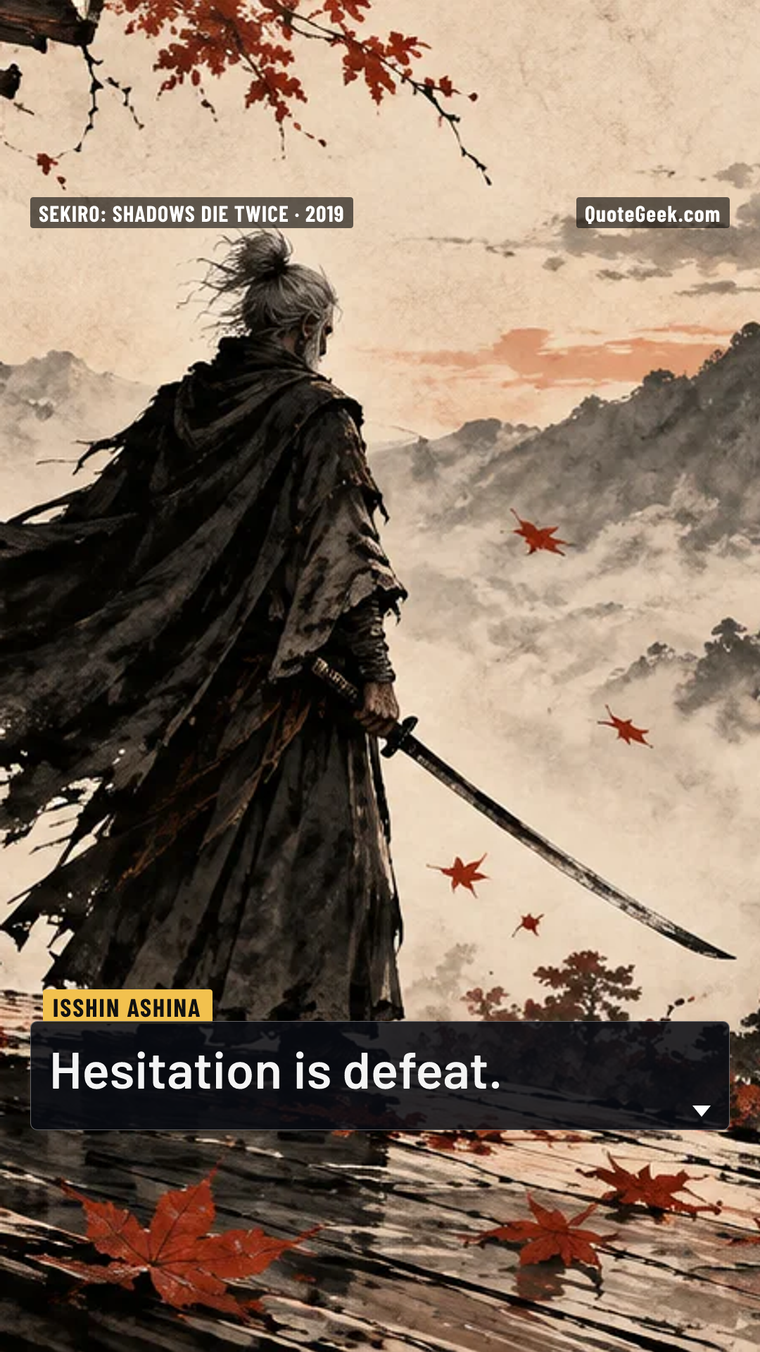 “Hesitation is defeat.” — Isshin Ashina · Sekiro: Shadows Die Twice. Illustrated QuoteGeek card.