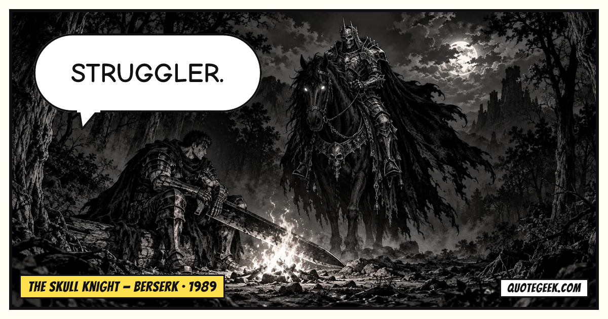“Struggler.” — The Skull Knight · Berserk. Illustrated QuoteGeek card.