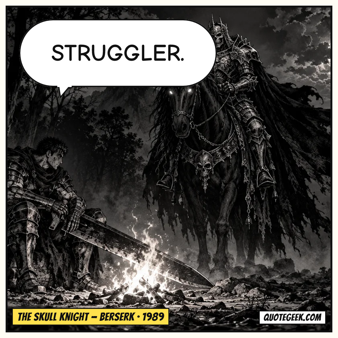 “Struggler.” — The Skull Knight · Berserk. Illustrated QuoteGeek card.