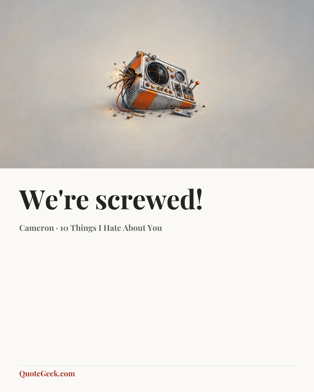 “We're screwed!” — Cameron · 10 Things I Hate About You. Illustrated QuoteGeek card.