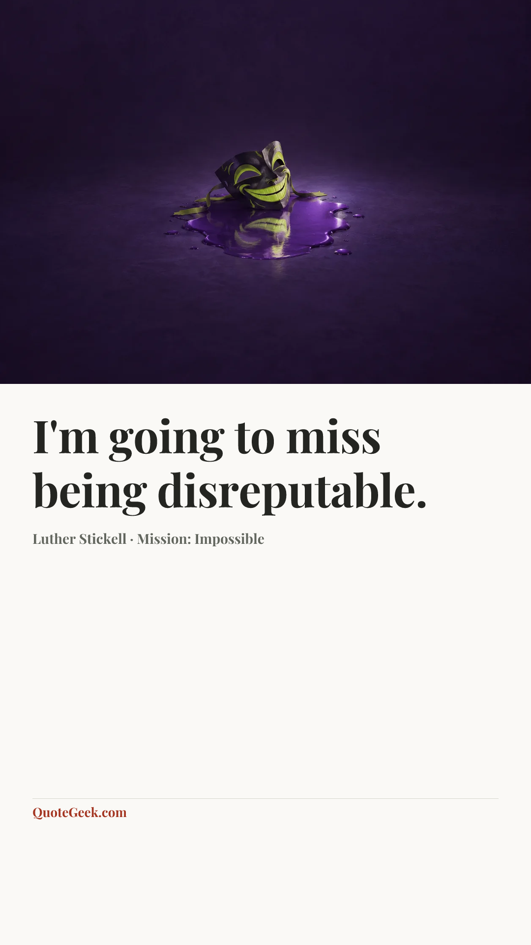“I'm going to miss being disreputable.” — Luther Stickell · Mission: Impossible. Illustrated QuoteGeek card.