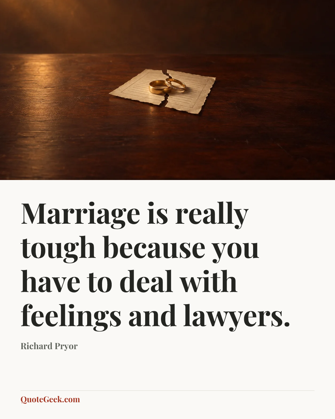 “Marriage is really tough because you have to deal with feelings and lawyers.” — Richard Pryor. Illustrated QuoteGeek card.