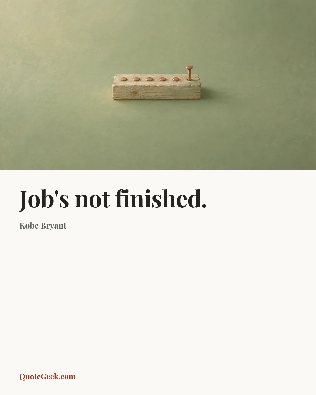 “Job's not finished.” — Kobe Bryant. Illustrated QuoteGeek card.