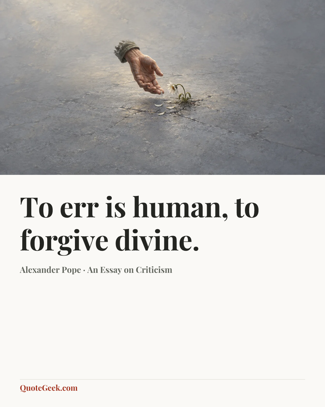 “To err is human, to forgive divine.” — Alexander Pope · An Essay on Criticism. Illustrated QuoteGeek card.