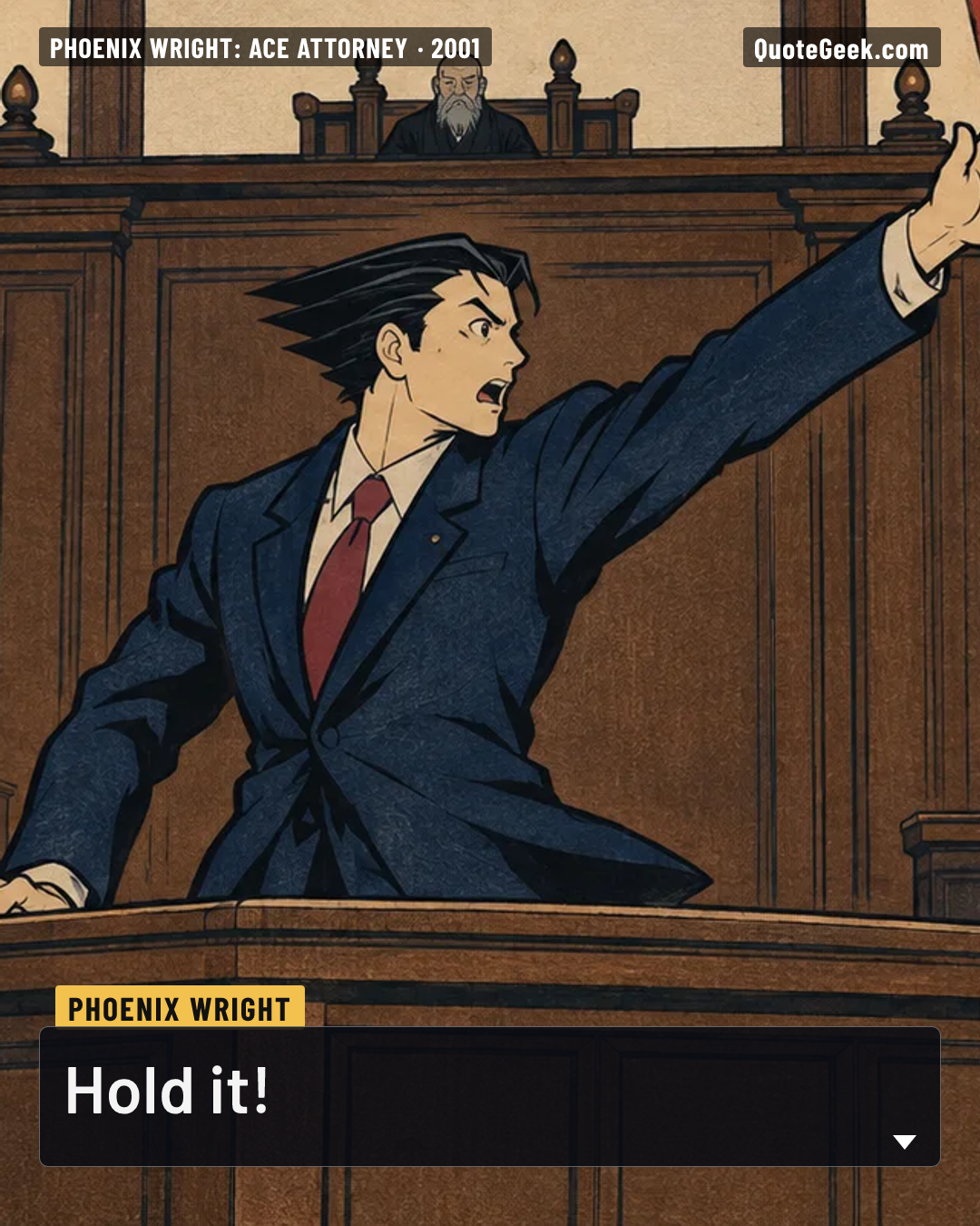“Hold it!” — Phoenix Wright · Phoenix Wright: Ace Attorney. Illustrated QuoteGeek card.