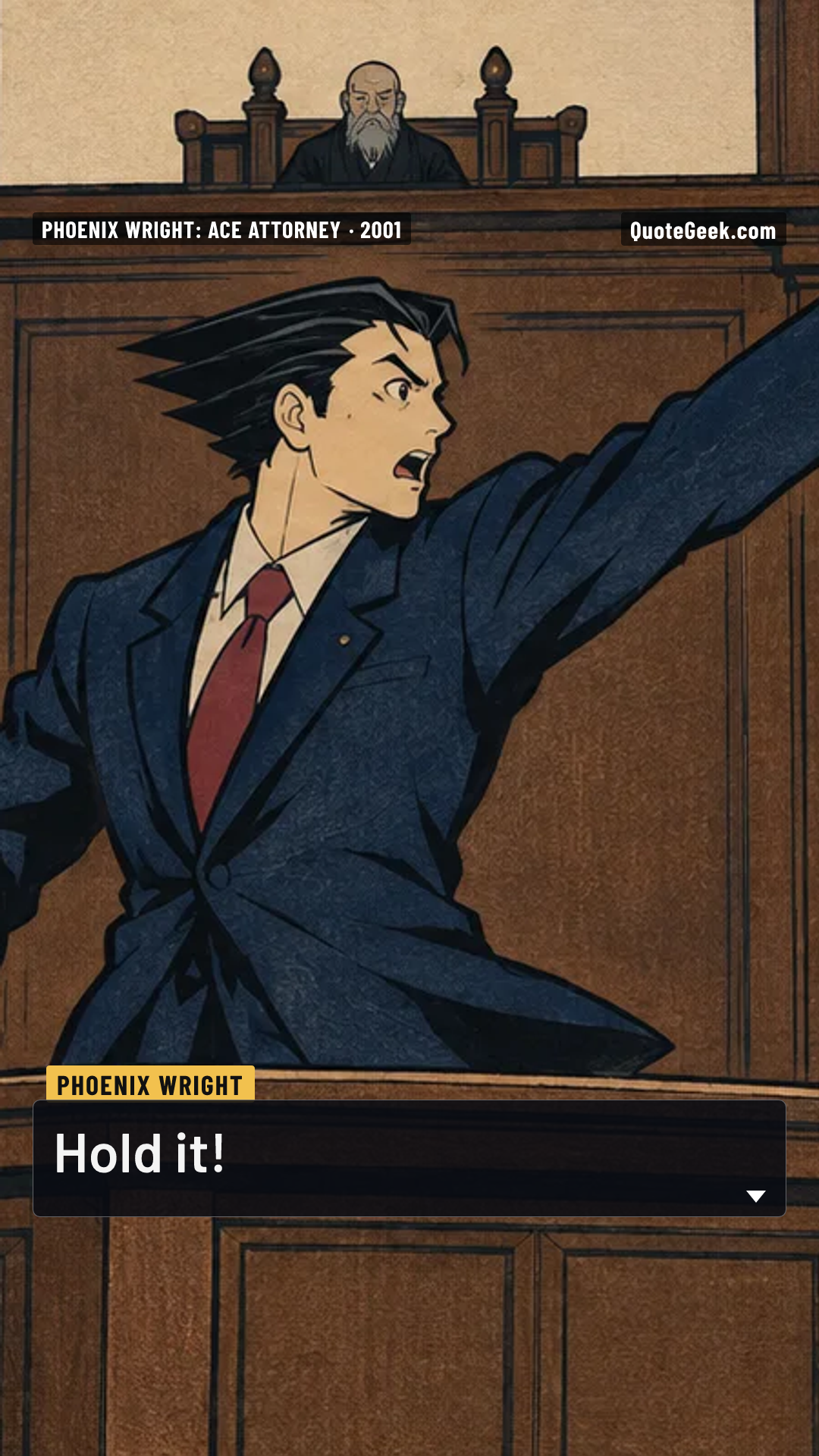 “Hold it!” — Phoenix Wright · Phoenix Wright: Ace Attorney. Illustrated QuoteGeek card.