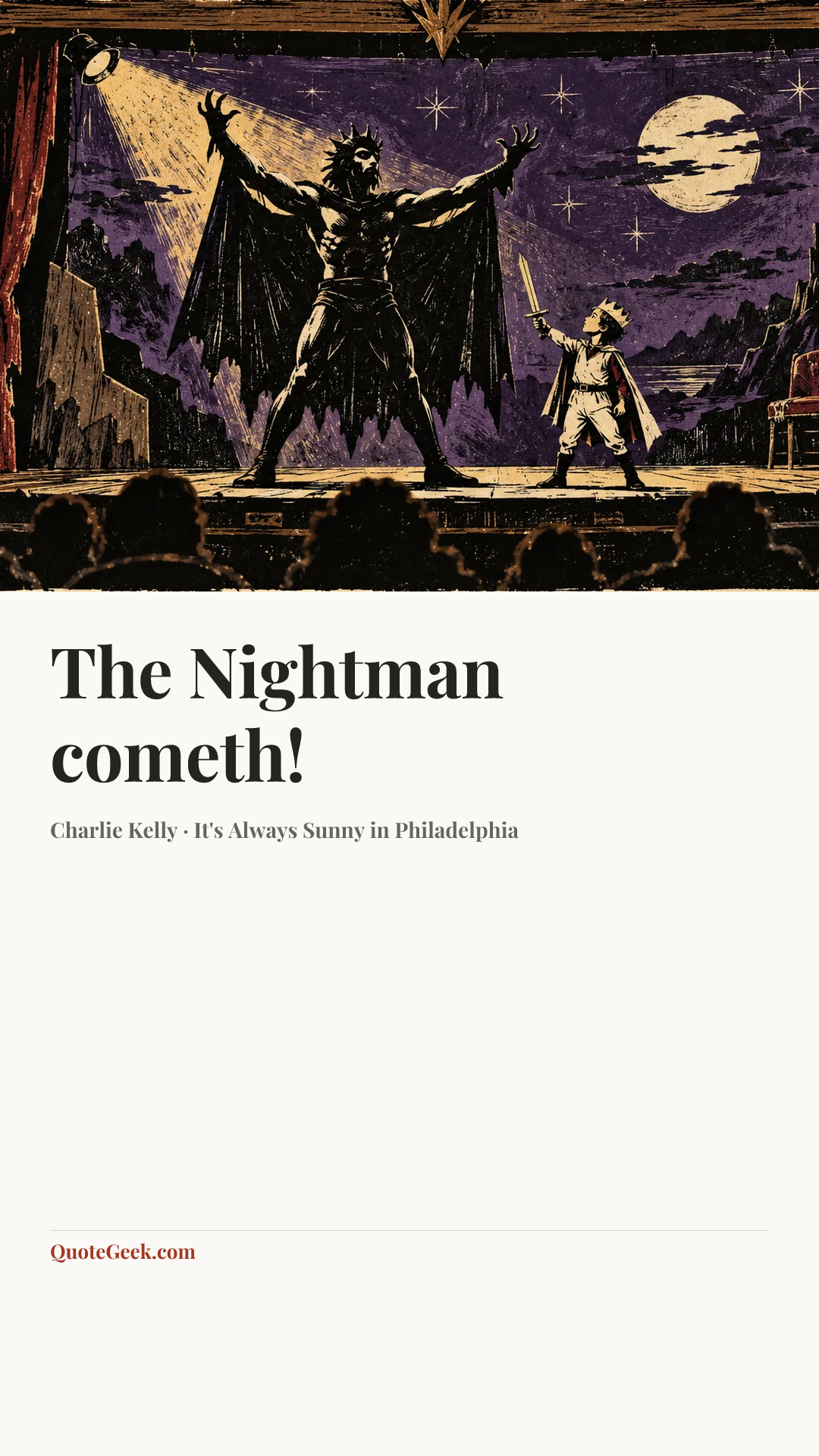 “The Nightman cometh!” — Charlie Kelly · It's Always Sunny in Philadelphia. Illustrated QuoteGeek card.