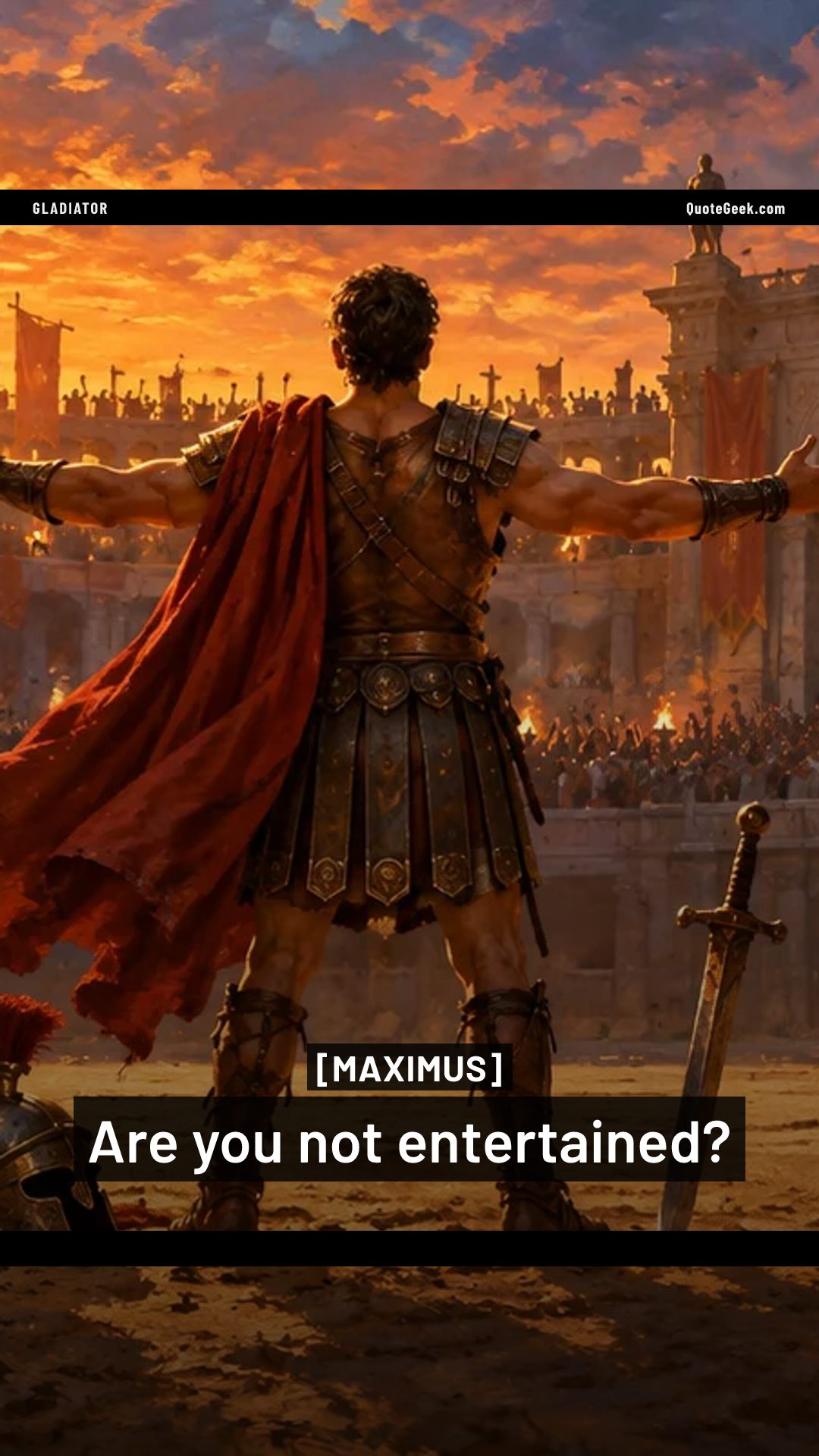 “Are you not entertained?” — Maximus · Gladiator. Illustrated QuoteGeek card.