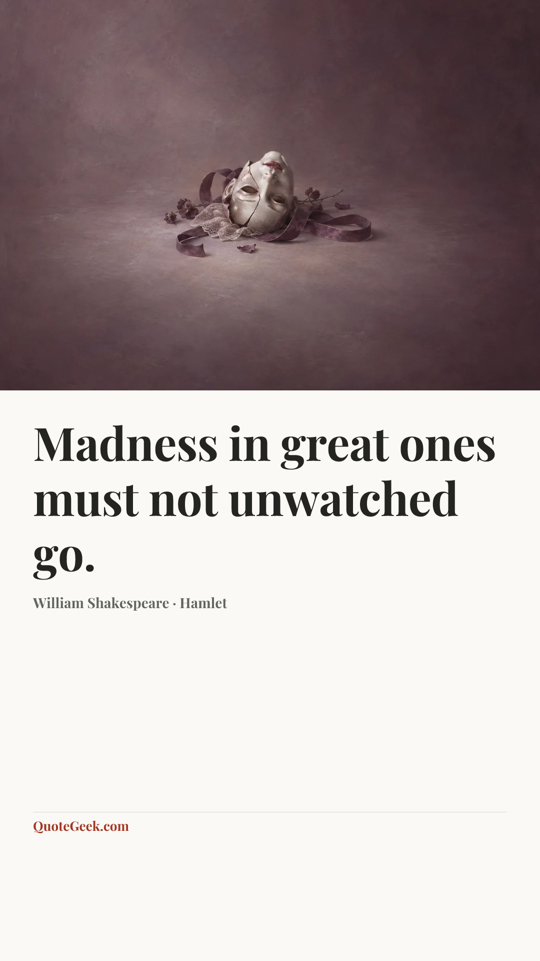 “Madness in great ones must not unwatched go.” — William Shakespeare · Hamlet. Illustrated QuoteGeek card.