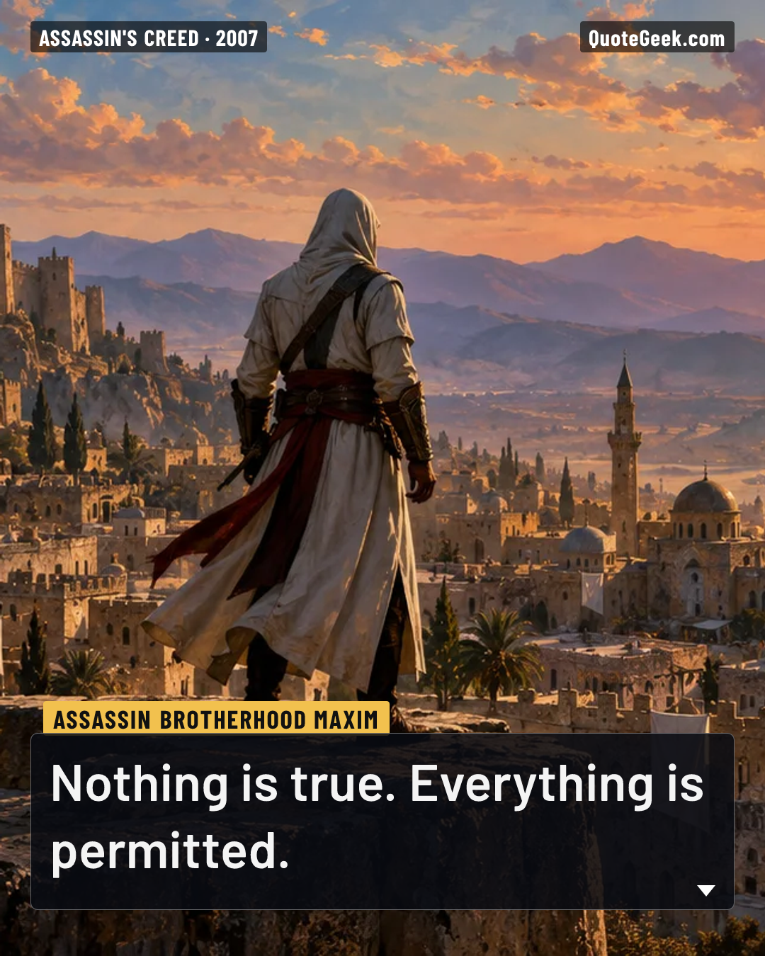 “Nothing is true. Everything is permitted.” — Assassin Brotherhood maxim · Assassin's Creed. Illustrated QuoteGeek card.