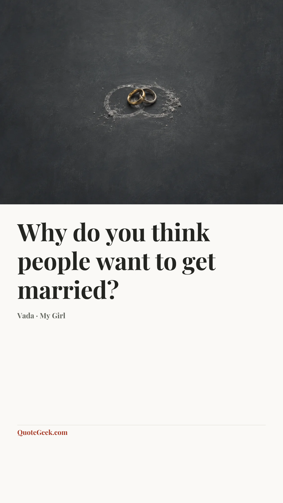 “Why do you think people want to get married?” — Vada · My Girl. Illustrated QuoteGeek card.