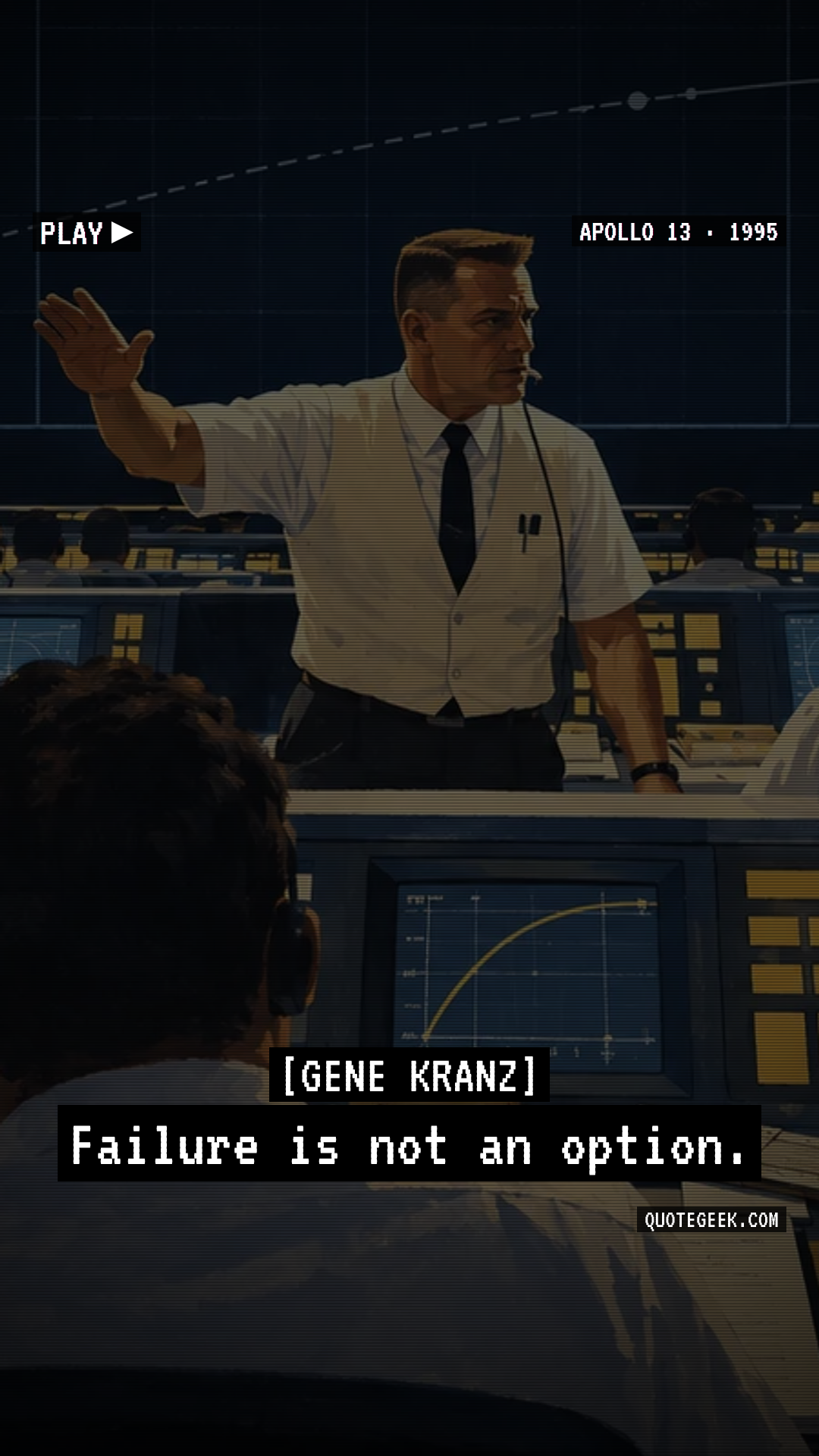 “Failure is not an option.” — Gene Kranz · Apollo 13. Illustrated QuoteGeek card.