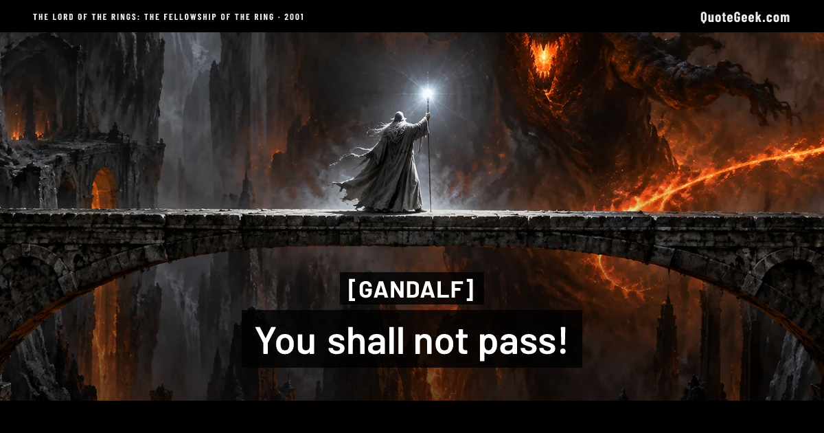 “You shall not pass!” — Gandalf · The Lord of the Rings: The Fellowship of the Ring. Illustrated QuoteGeek card.