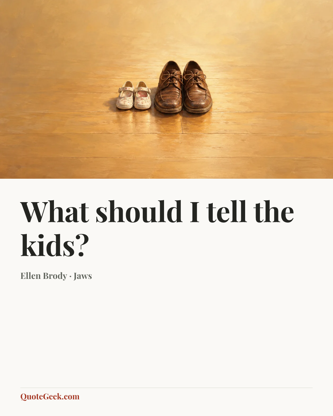 “What should I tell the kids?” — Ellen Brody · Jaws. Illustrated QuoteGeek card.