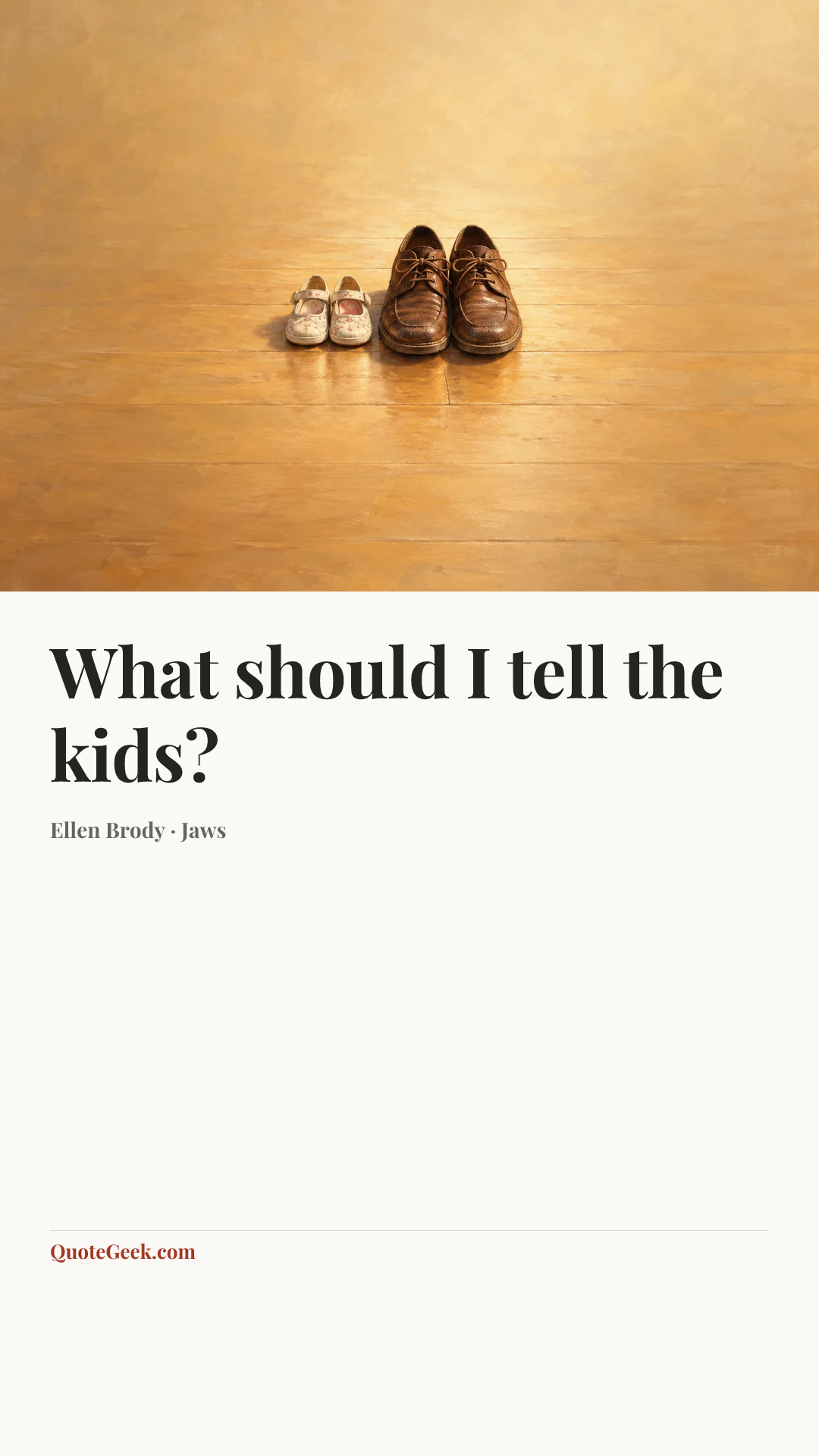 “What should I tell the kids?” — Ellen Brody · Jaws. Illustrated QuoteGeek card.