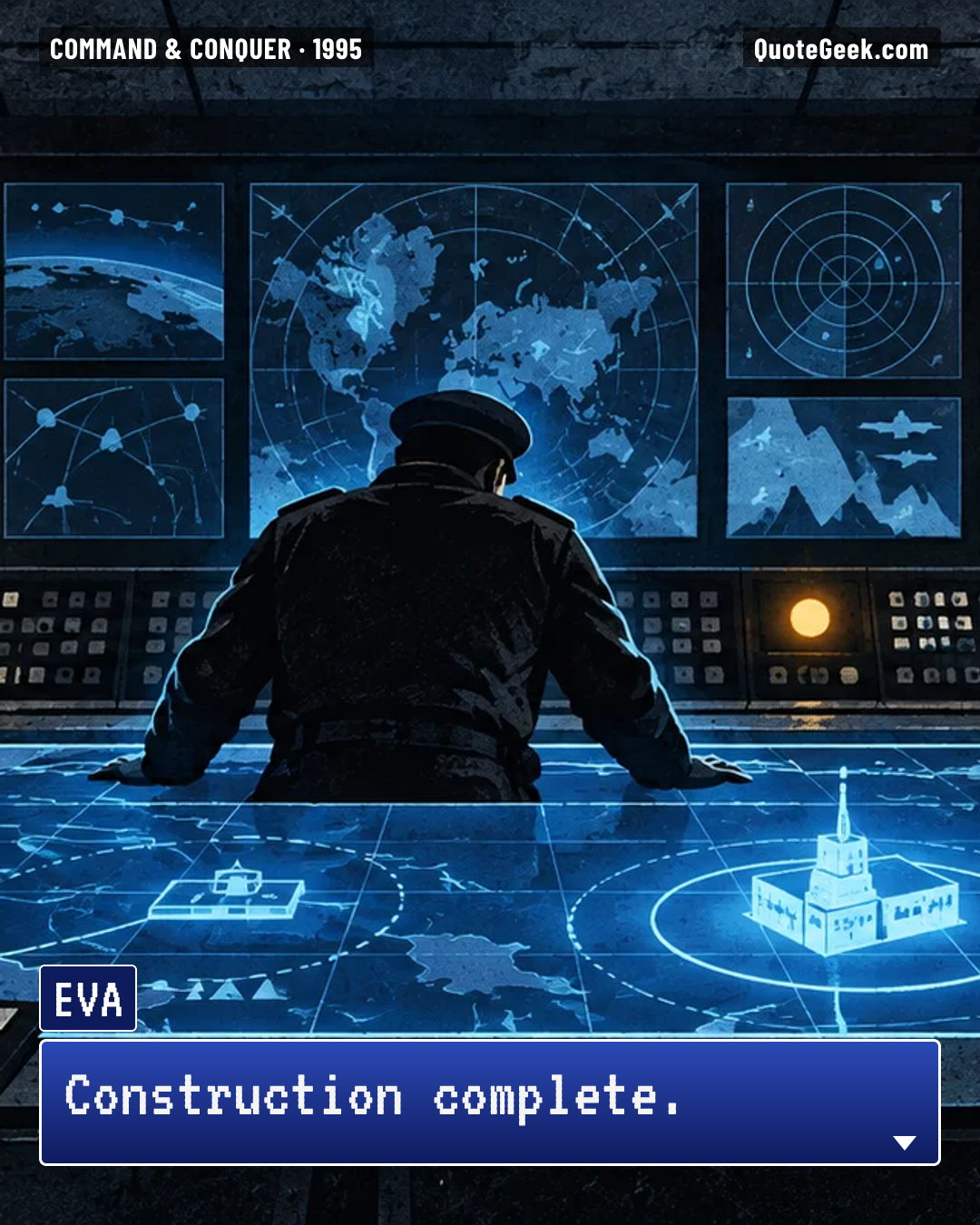 “Construction complete.” — EVA · Command & Conquer. Illustrated QuoteGeek card.