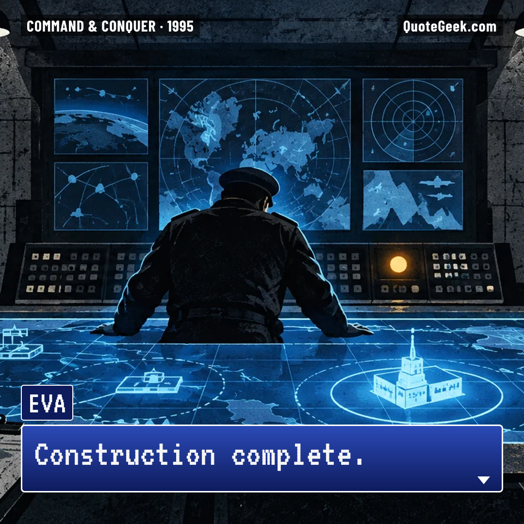 “Construction complete.” — EVA · Command & Conquer. Illustrated QuoteGeek card.