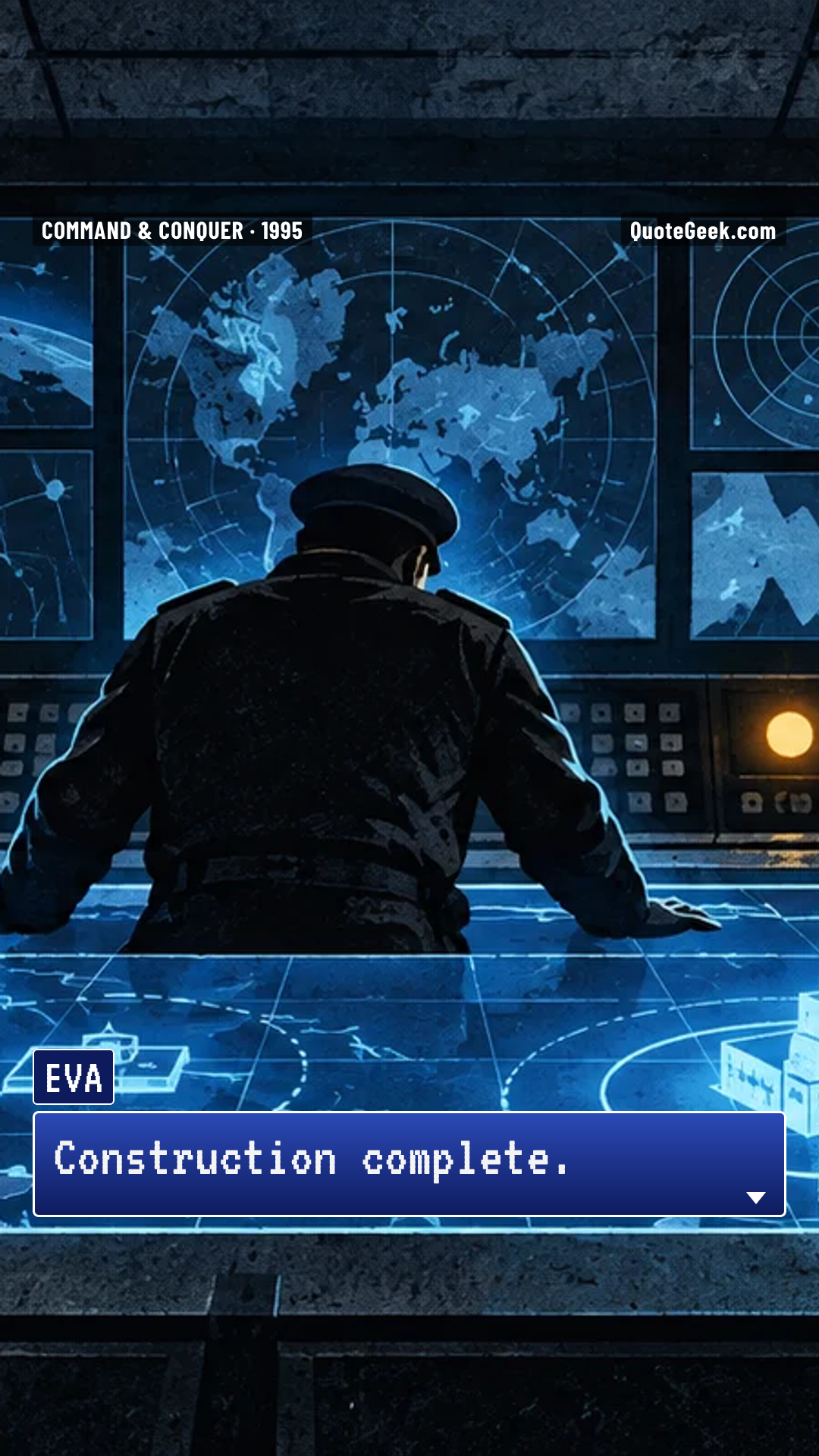 “Construction complete.” — EVA · Command & Conquer. Illustrated QuoteGeek card.
