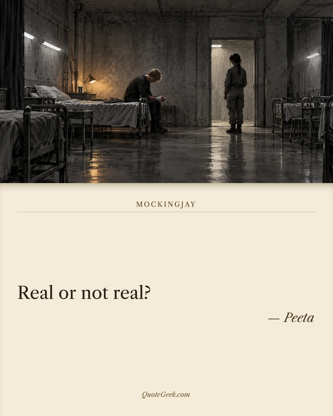 “Real or not real?” — Peeta · Mockingjay. Illustrated QuoteGeek card.